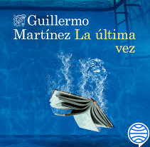 Descubriendo los desencuentros y secretos literarios de Guillermo Martínez