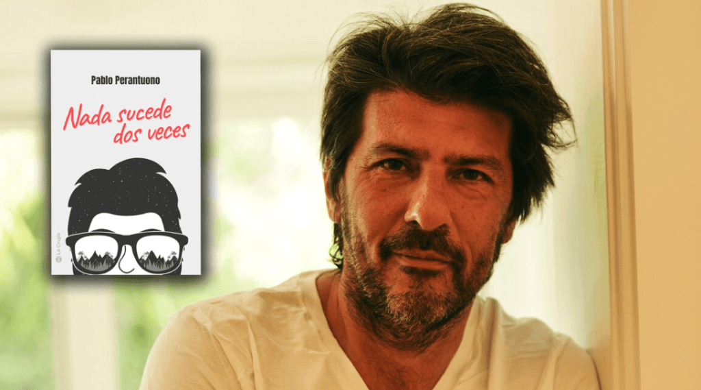 Nada sucede dos veces: El arte de la crónica y la entrevista según Pablo Perantuono