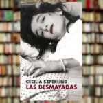 Conversando sobre «Las Desmayadas»: La nueva novela de Cecilia Sperling