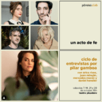 Un Acto de Fe en el Teatro: Pilar Gamboa y sus Conversaciones Reveladoras