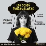 Entrevista a Candela Vetrano sobre su rol en «Las Cosas Maravillosas»