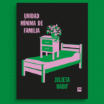 Explorando la Unidad Mínima de Familia: Un Viaje Introspectivo con Julieta Habif