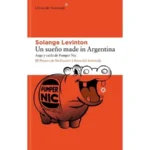 «Un sueño made in Argentina»: Solange Levinton revive la historia de Pumper Nic, el fast food argentino