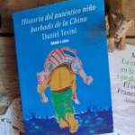 El viaje literario de Daniel Tevini en «Historia del Auténtico Niño Barbado de la China»