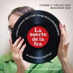 Vuelve ‘La Suerte de la Fea’ a Timbre 4 tras 10 años de éxito