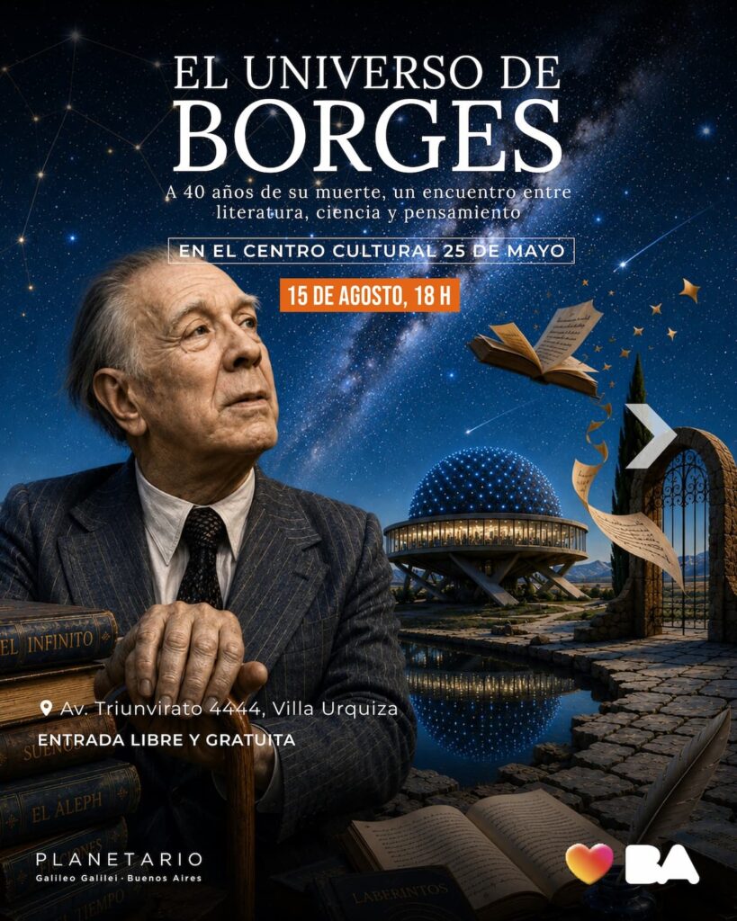 El Fascinante Universo de Borges y la Ciencia en el Cultural 25 de Mayo